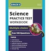 9th Grade Science Workbook: Grade 9 Practice Test Multiple Choice Questions with Scientific Inquiry, Earth, Physical, Life, Space and Environmental Science