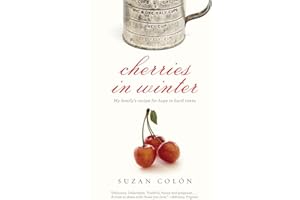 Cherries in Winter: My Family's Recipe for Hope in Hard Times