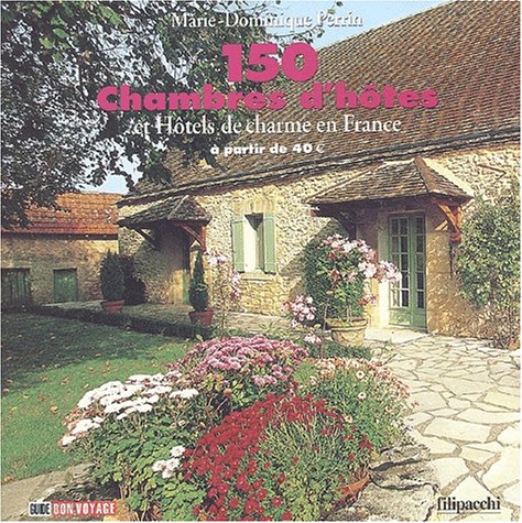 150 chambres d'hôtes et hôtels de charme en France