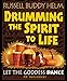 Drumming the Spirit to Life: Let the Goddess Dance by 