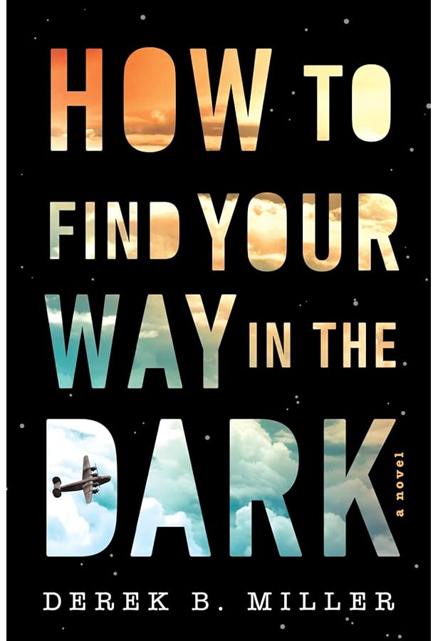 How To Find Your Way In The Dark A Sheldon Horowitz Novel 1 Miller Derek B Books Amazon Com