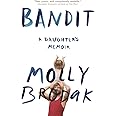 Bandit: A Daughter's Memoir