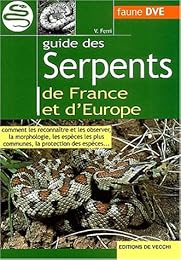 Guide des serpents de France et d'Europe