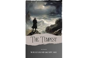 The Tempest: Unleash the Magic of Prospero in Shakespeare's Shipwrecked Classic. The Original Classic (annotated)
