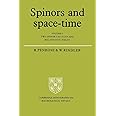 Spinors and Space-Time: Volume 1, Two-Spinor Calculus and Relativistic Fields (Cambridge Monographs on Mathematical Physics)