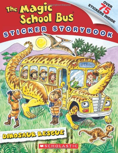 Magic School Bus: Dinosaur Rescue (Magic School Bus Sticker Storybook)