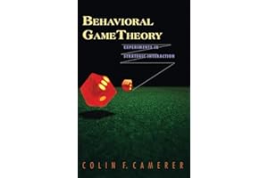 Behavioral Game Theory: Experiments in Strategic Interaction