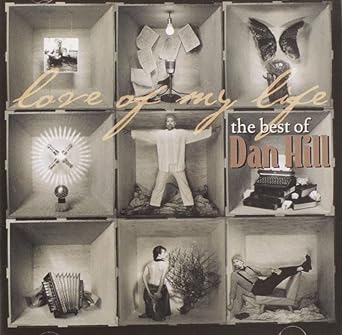 Love Of My Life The Best Of Dan Hill Dan Hill Amazon Ca Music