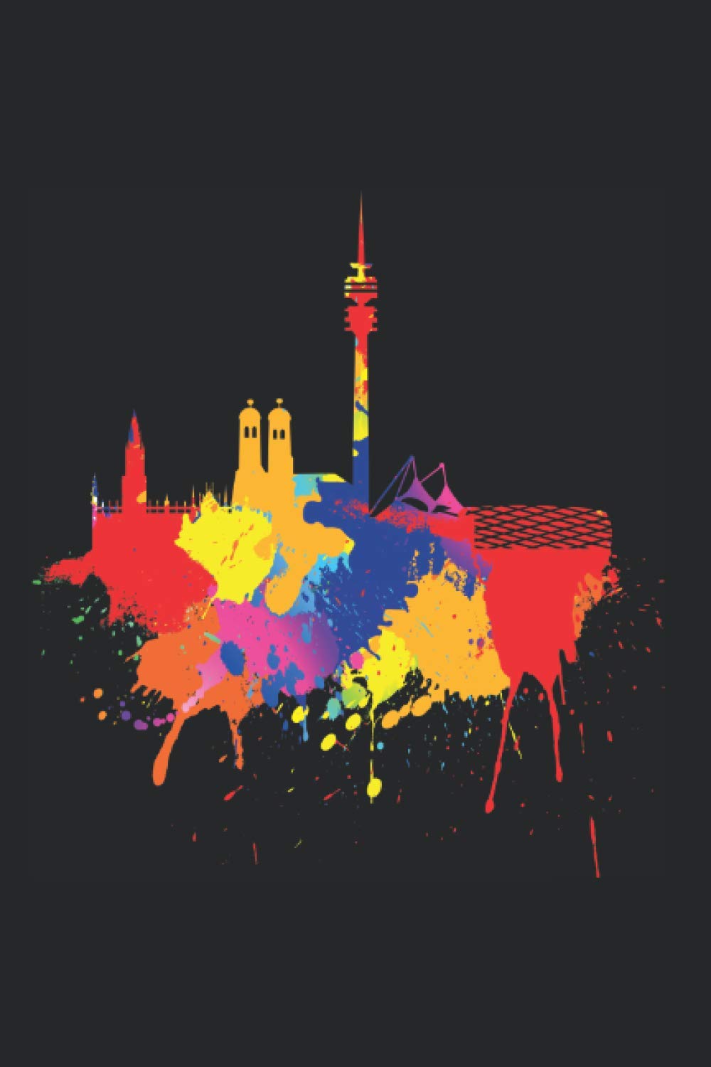 Munich Skyline Notebook: Munich Skyline Colored Painting Art Bavaria I Love Munich (Ruled Paper, 120 Lined Pages, 6" x 9") Munich Bavarian Art & Gift For Munich Lovers