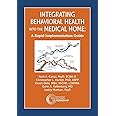 Integrating Behavioral Health into the Medical Home: A Rapid Implementation Guide