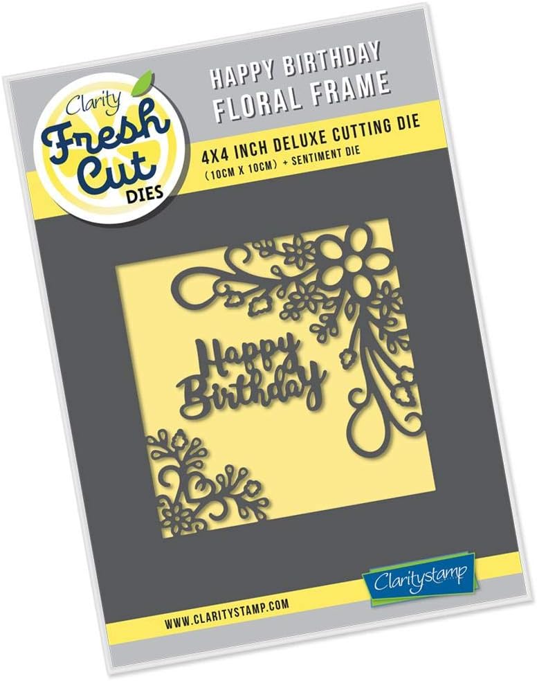 Clarity Stamps Happy Birthday Floral Frame 4 x 4 Inch Fresh Cut Die