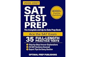 SAT Test Prep: The Complete & Up-to-Date Prep Book with Full-Length Practice Tests, Test-Ready Practice Questions & Step-by-S