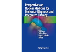 Perspectives on Nuclear Medicine for Molecular Diagnosis and Integrated Therapy