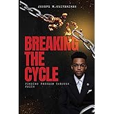 Breaking the Cycle: Finding Freedom Through Faith