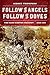 Follow the Angels, Follow the Doves: The Bass Reeves Trilogy, Book One by 