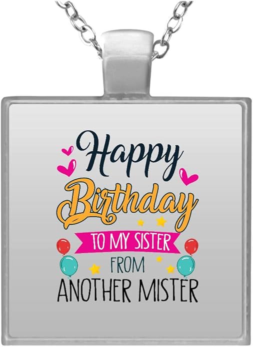 Happy Birthday To My Sister From Another Mister Quotes Amazon.com: Happy Birthday To My Sister From Another Mister Square