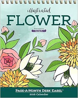 Illustrated Flower Page-A-Month Desk Easel Calendar 2016 (9780761186182)