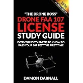Drone FAA 107 License Study Guide: Everything You Need to Know to Pass Your 107 Test the First Time