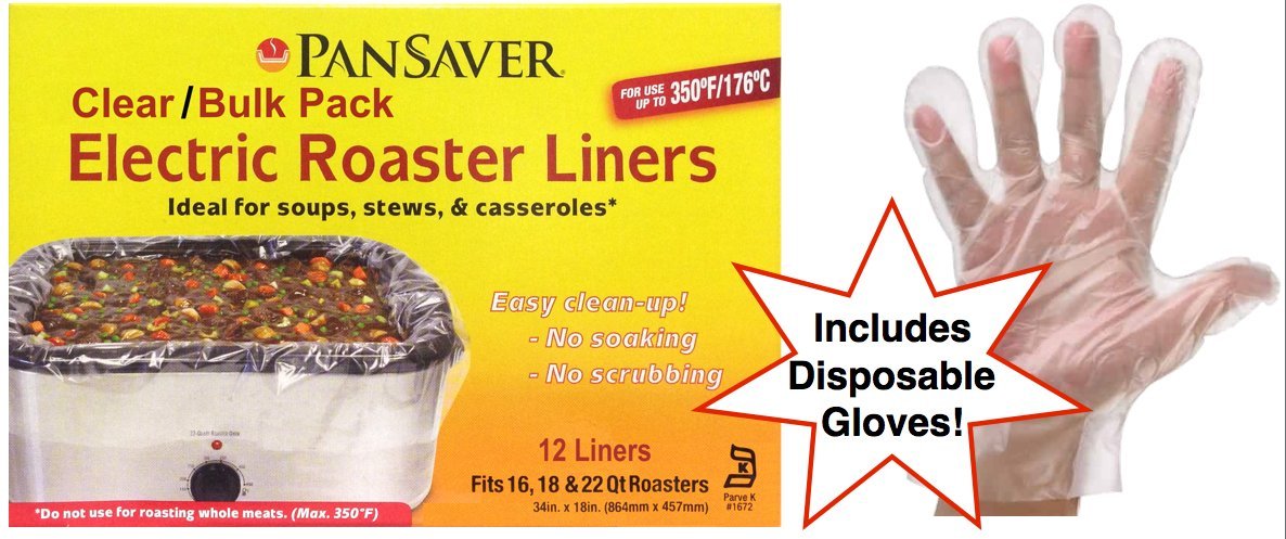Pansaver Electric Roaster Oven Liners for Soup 12 Ct. Bulk Pack with 100 Superior Disposable Poly Gloves. Fits 16,18, 22 Quart Roasters.
