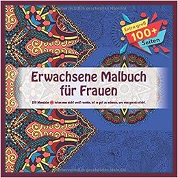 Amazon Com Erwachsene Malbuch Fur Frauen 100 Mandalas Wenn Man