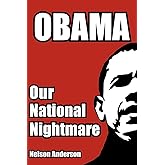 Obama: Our National Nightmare