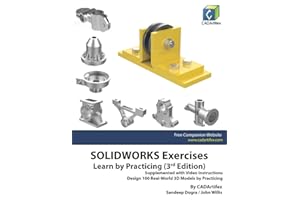 SOLIDWORKS Exercises - Learn by Practicing (3rd Edition): Supplemented with Video Instructions