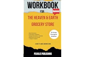 Workbook for The Heaven & Earth Grocery Store: A Novel A guide to James McBride Book