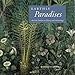 Earthly Paradises: Ancient Gardens in History and Archaeology by