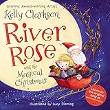 River Rose And The Magical Christmas: A Christmas Holiday Book for Kids