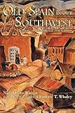 Old Spain in Our Southwest: Facsimile of the Original 1936 Edition by Nina Otero-Warren