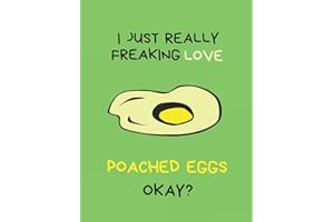 I Just Really Freaking Love Poached Eggs Okay?: Customized Notebook Pad