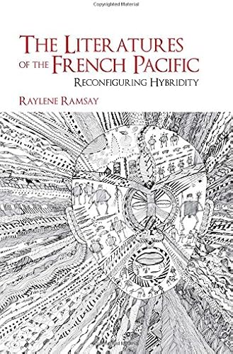 Download The Literatures of the French Pacific: Reconfiguring Hybridity: The Case of Kanaky-New Caledonia PDF