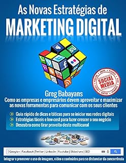 Livro As Novas Estratégias de Marketing Digital: Como as empresas e empresários devem aproveitar e maximizar as novas ferramentas para comunicar com os seus clientes