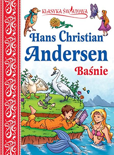 Klasyka swiatowa Hans Christian Andersen Basnie
