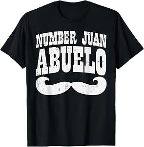 Number One Juan Abuelo Spanish Fathers Day Mexican Grandpa T-Shirt