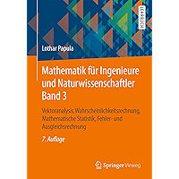 Mathematik für Ingenieure und Naturwissenschaftler Band 3: Vektoranalysis, Wahrscheinlichkeitsrechnung, Mathematische… book cover