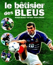 Le  bêtisier des Bleus