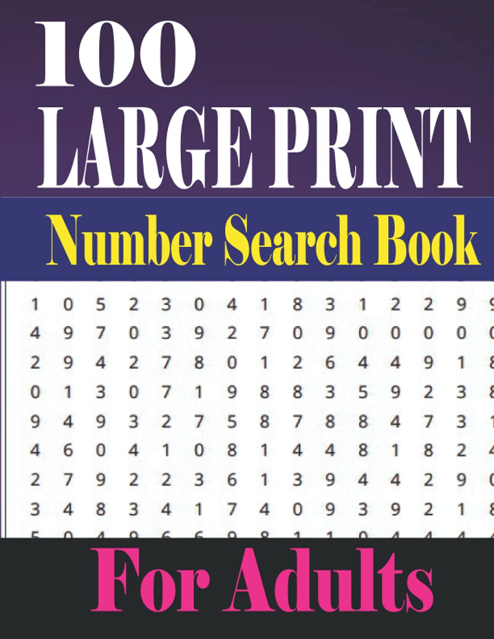 100 large print number search book for adults 100 large print number search puzzles for adults great games for brain with solutions mr jaylen daniel 9798531511171 amazon com books
