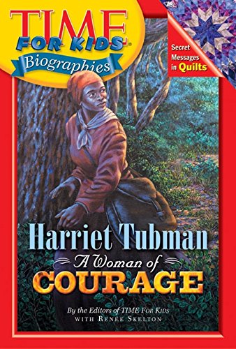 Time For Kids: Harriet Tubman: A Woman of Courage