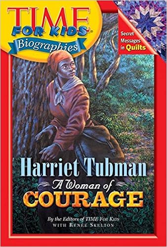 Time For Kids Harriet Tubman A Woman Of Courage Time For Kids Biographies Editors Of Time For Kids Amazon Com Books
