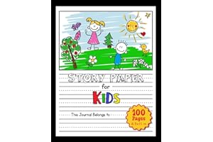 Story Paper for Kids: Primary Notebook With Picture Space | 100 Pages 8.5x11 Inch (Handwriting Practice & Drawing for Kids – Ideal for Homeschooling, Kindergarten, and Early Learning)