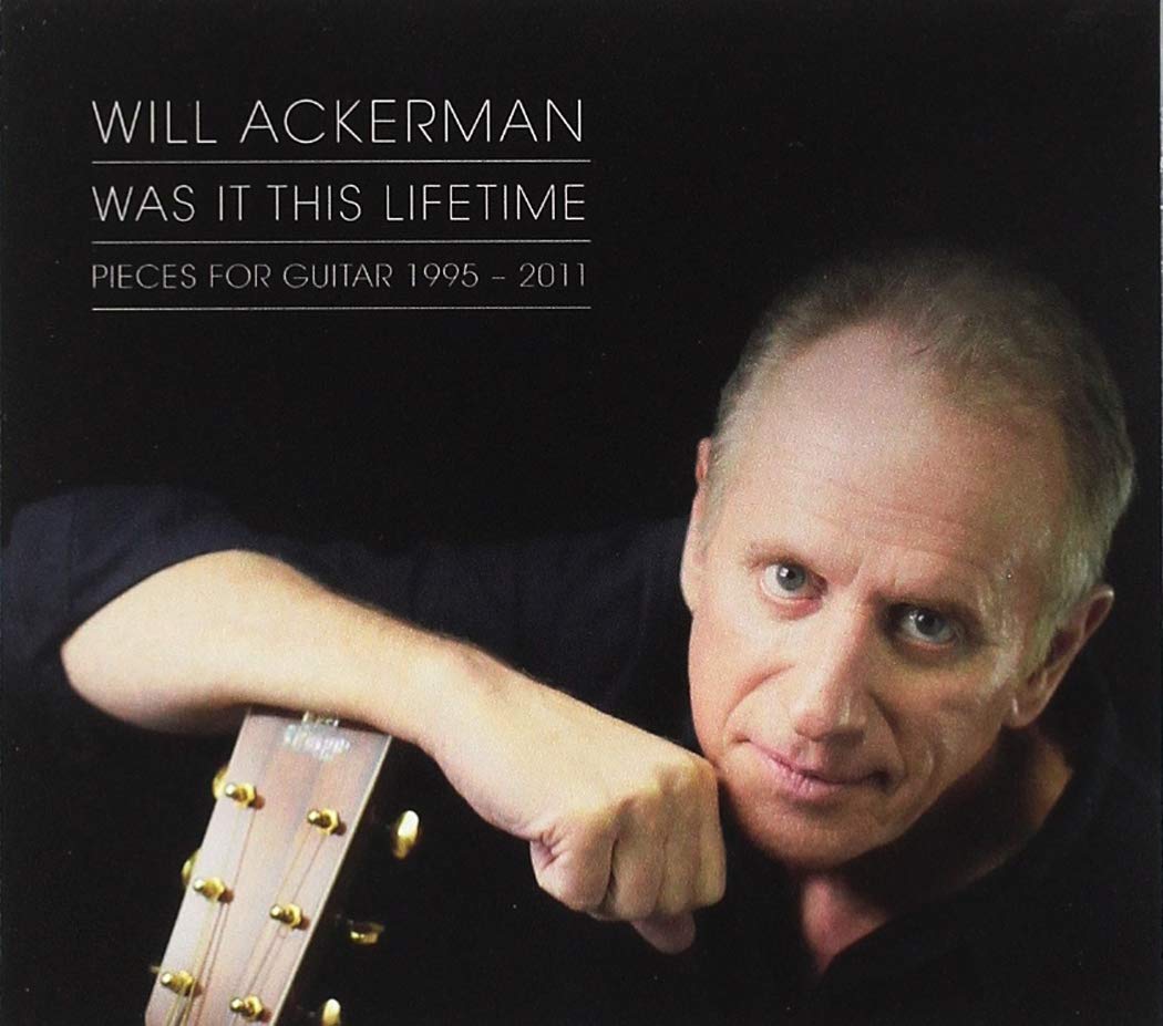 William Ackerman Was It This Lifetime Pieces For Guitar 1991 2011 Amazon Com Music was it this lifetime pieces for guitar 1991 2011