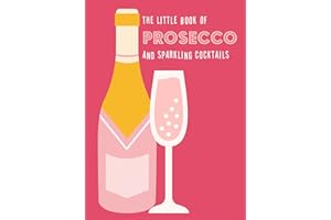 The Little Book of Prosecco and Sparkling Cocktails