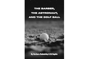 The Barber, the Astronaut, and the Golf Ball