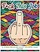 Fuck This Job: A stress relieving adult coloring book by Marie Keller