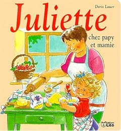 Juliette chez papy et mamie