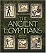 The Ancient Egyptians (People of the Ancient World) by Lila Perl