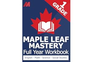 Maple Leaf Mastery - Grade 1 Workbook Canada - Math, English Language Arts, Science, and Social Studies for Grade 1 Canadian