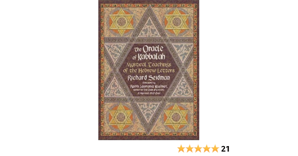 Amazon Com The Oracle Of Kabbalah Mystical Teachings Of The Hebrew Letters 9780312241735 Seidman Richard Kushner Lawrence Books