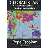 Globalistan: How the Globalized World is Dissolving Into Liquid War